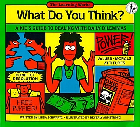 What Do You Think?: A Kids Guide to Dealing with Daily Dilemmas (Paperback)