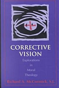 Corrective Vision: Explorations in Moral Theology (Paperback)