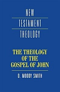 The Theology of the Gospel of John (Paperback)