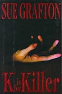 [중고] K Is for Killer: A Kinsey Millhone Novel (Hardcover)