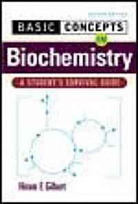 Basic Concepts in Biochemistry: A Students Survival Guide (Paperback, 2)