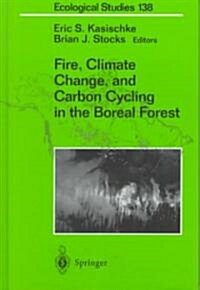 Fire, Climate Change, and Carbon Cycling in the Boreal Forest (Hardcover)