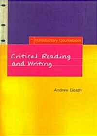 Critical Reading and Writing : An Introductory Coursebook (Paperback)