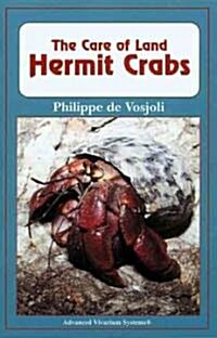 The Care of Land Hermit Crabs (Paperback)
