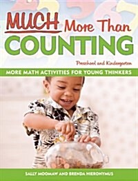 Much More Than Counting: More Whole Math Activities for Preschool and Kindergarten (Paperback)