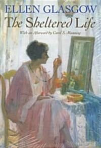 The Sheltered Life (Paperback, Reprint)