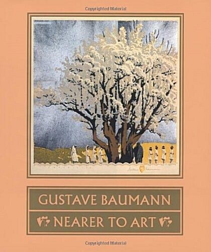 Gustave Baumann: Nearer to Art (Hardcover)