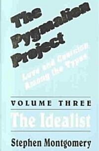 Pygmalion Project V03 Idealist (Paperback)