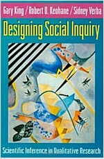 Designing Social Inquiry: Scientific Inference in Qualitative Research (Paperback, New)
