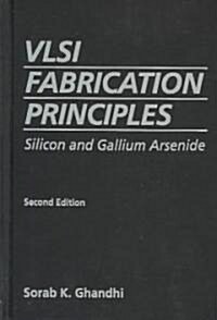 Vlsi Fabrication Principles (Hardcover, 2nd, Subsequent)