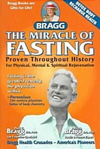 The Miracle of Fasting: Proven Throughout History for Physical, Mental, & Spiritual Rejuvenation (Paperback, 5)