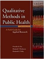 Qualitative Methods in Public Health: A Field Guide for Applied Research (Paperback)