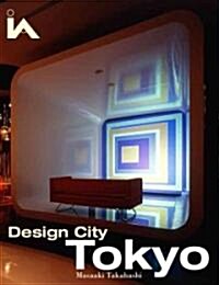 Design City Tokyo (Hardcover)