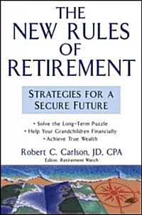 The New Rules of Retirement: Strategies for a Secure Future (Hardcover)