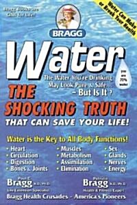 Water: The Shocking Truth That Can Save Your Life (Paperback, Revised and Exp)