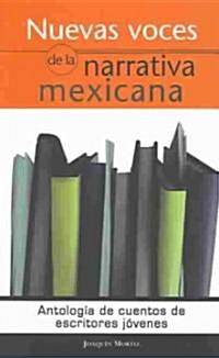 Nuevas voces de la narrativa mexicana / New Mexican Narrative Voices (Paperback)