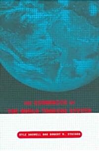 The Economics of the World Trading System (Paperback)