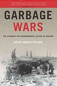 Garbage Wars: The Struggle for Environmental Justice in Chicago (Paperback)