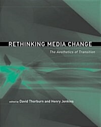 Rethinking Media Change: The Aesthetics of Transition (Paperback)