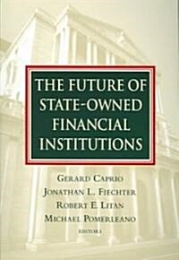 The Future Of State-owned Financial Institutions (Paperback)