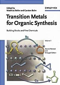 Transition Metals for Organic Synthesis, 2 Volume Set: Building Blocks and Fine Chemicals (Hardcover, 2, Revised and Enl)