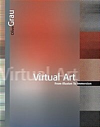 Virtual Art: From Illusion to Immersion (Paperback)