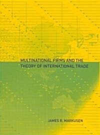 Multinational Firms And The Theory Of International Trade (Paperback)