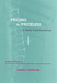 Pricing the Priceless: A Health Care Conundrum (Paperback)
