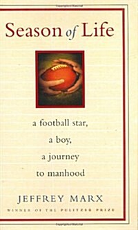 [중고] Season of Life: A Football Star, a Boy, a Journey to Manhood (Hardcover)