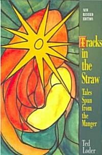 Tracks in the Straw: Tales Spun from the Manger (Paperback)