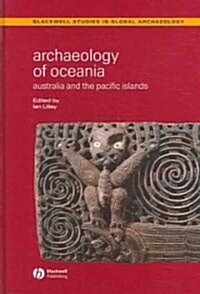 Archaeology of Oceania: Australia and the Pacific Islands (Hardcover)