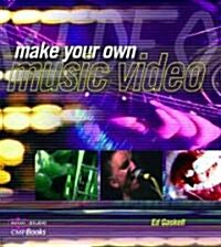 Make Your Own Music Video (Paperback)