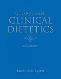 Quick Reference to Clinical Dietetics: (Paperback, 2)