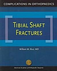 Complications in Orthopaedics: Tibial Shaft Fractures (Paperback)