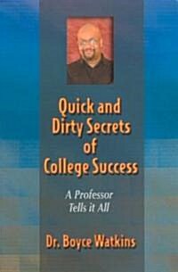 Quick And Dirty Secrets Of College Success (Paperback)