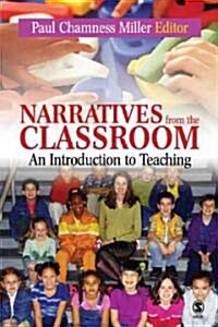 Narratives from the Classroom: An Introduction to Teaching (Hardcover)