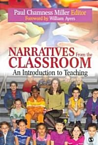 Narratives from the Classroom: An Introduction to Teaching (Paperback)