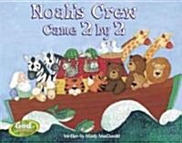Noahs Crew Came 2 by 2 (Board Books)
