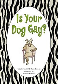 Is Your Dog Gay? (Hardcover)