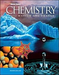 Chemistry: Matter & Change, Student Edition (Hardcover)