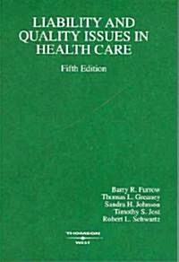 Liability And Quality Issues In Health Care (Paperback, 5th)