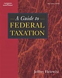 A Guide to Federal Taxation (Paperback)