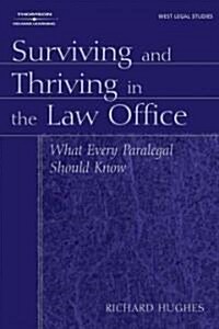 Surviving and Thriving in the Law Office: What Every Paralegal Should Know (Paperback)