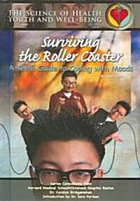 Surviving the Roller Coaster: A Teens Guide to Coping with Moods (Hardcover)