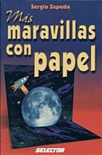 Mas Maravillas Con Papel / More Wonders with Paper (Paperback)