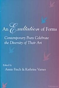 An Exaltation of Forms: Contemporary Poets Celebrate the Diversity of Their Art (Paperback)