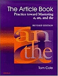 The Article Book: Practice Toward Mastering A, An, and the (Paperback, Revised)