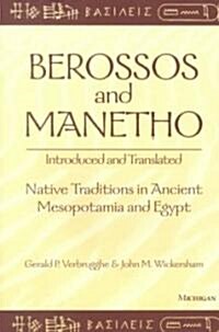 Berossos and Manetho, Introduced and Translated: Native Traditions in Ancient Mesopotamia and Egypt (Paperback)