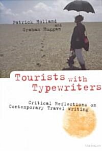Tourists with Typewriters: Critical Reflections on Contemporary Travel Writing (Paperback)