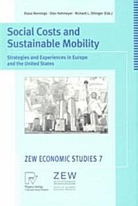 Social Costs and Sustainable Mobility: Strategies and Experiences in Europe and the United States (Paperback, Softcover Repri)